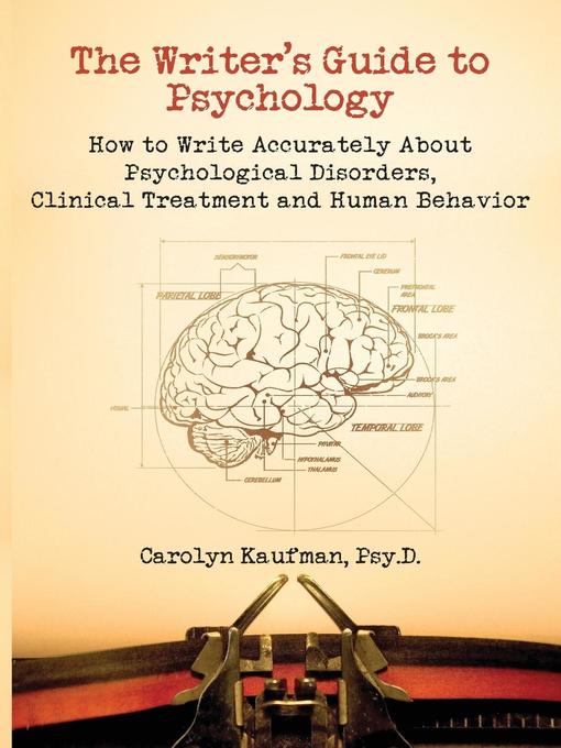 Title details for The Writer's Guide to Psychology by Carolyn Kaufman - Wait list